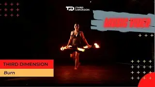Third Dimension - Burn (Music Video)
