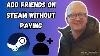 How to Add Friends on Steam Without Paying