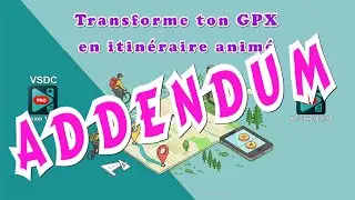 VSDC Pro -Addendum Itin&eacute;raire anim&eacute; avec un GPX