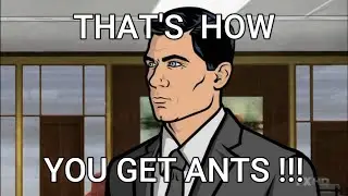 Archer - That's how you get ants - Episode 1 Season 1 - First 3 ant references
