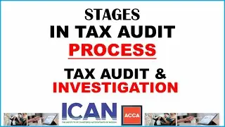 TAXATION | STAGES IN TAX AUDIT PROCESS | ICAN TAXATION & ACCA | TAX AUDIT & INVESTIGATION |TAX PAYER