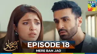 Mere Ban Jao Episode 18