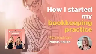 How I launched my bookkeeping practice with Nicola Fallon, start bookkeeping, startup bookkeeper