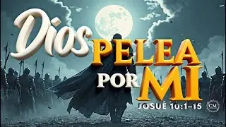 🎶 DIOS PELEA POR M&Iacute; &ndash; Canci&oacute;n de Guerra Espiritual | Josu&eacute; 10 | Adoraci&oacute;n Prof&eacute;tica y Poderosa 🎵🎺