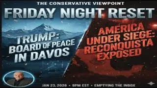 TONIGHT, LIVE AT 9PM EST ON THE CONSERVATIVE VIEWPOINT'S FRIDAY NIGHT RESET: AMERICA IS UNDERSIEGE