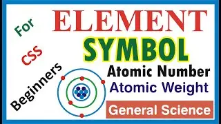 Definition of Element and Symbol || G. Science For CSS Beginners || By Sir Mubarik A.Raza