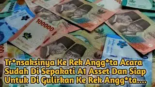 Tr*nsaksinya Ke Rek Angg*ta Tlh Di Sepakati A1 Asset Dan Siap Untuk Di Gulirkan Ke Rek Angg*ta