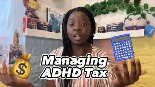 Managing ADHD Tax
