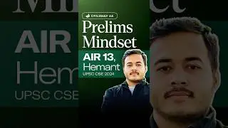 AIR 13 Hemant UPSC CSE 2024, Prelims Mindset #upsc #civilserviceexam #ias #upscmains2024