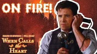 Hope Valley is ON FIRE! | When Calls the Heart Season 13 Episode 2 Recap & Review
