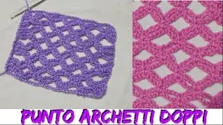 PUNTO ARCHETTI DOPPI -UNCINETTO- NUNZIA VALENTI