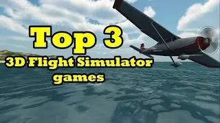 Top 3 Best 3D Flight Simulator Games for Android