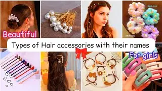 Types of Hair Accessories with names for girls and women || FASHION CHIT CHAT