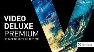 MAGIX Video deluxe Premium &ndash; F&uuml;r anspruchsvolle Videoproduktionen