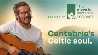 Episode 1: Cantabria&rsquo;s Celtic Soul &mdash; Music, Land and Identity with Pablo from Cahornega