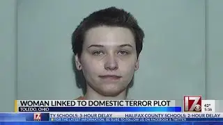 Ohio woman linked to domestic terror plot