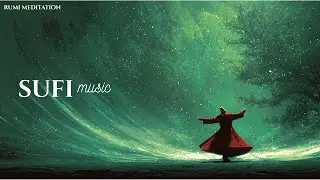 Sacred Sufi Sounds &ndash; Rumi&rsquo;s Whispers for Peace and Serenity
