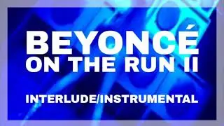 Beyonc&eacute; On The Run II interlude Dna instrumental