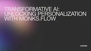 Transformative AI: Unlocking Personalization with Monks.Flow