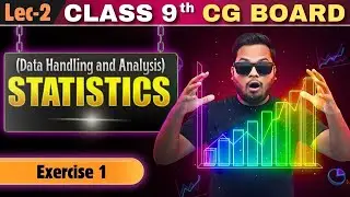 9th | Maths | STATISTICS (DATA HANDLING AND ANALYSIS) | CG BOARD