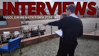 Ysgol Eirias Sixth Form 2024 - Interviews