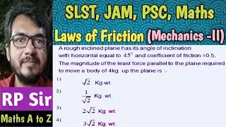 A rough inclined plane has angle of inclination 45&deg; with horizontal & coefficient of friction 0.5