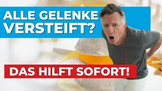 Alle Gelenke versteift? Das HILFT sofort! 🍀