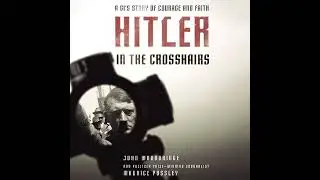 Hitler In the Crosshairs: A GI's Story of Courage and Faith by John  D. Woodbridge | Full Audiobook