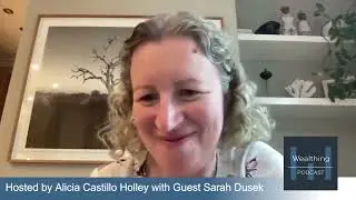 The Wealthing Podcast Episode 1 Intro: Alicia Castillo Holley & Sarah Dusek