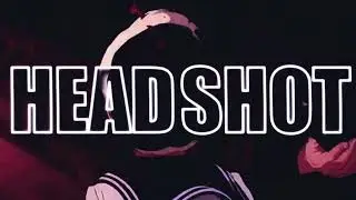 UNLIKE ME X HEADSHOT [TIKTOK VERSION EXTENDED]