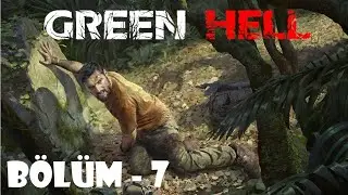 Green Hell oynuyoruz - bölüm 7 Terkedilmiş altın madeni ve tırmanma kancasını nerede ?