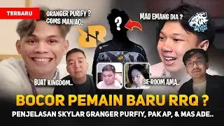 BOCOR INIKAH PEMAIN BARU RRQ HOSHI ? PENJELASAN SKYLAR GRANGER PURIFY, PAK AP SOAL RRQ, & MAS ADE..