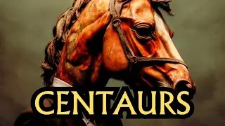 The Origins and mythos of Centaurs | Book of monsters