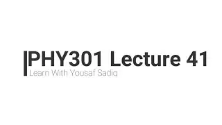 phy301 lecture41 | phy301 short lecture no 41 CIRCUIT THEORY LECTURES  | Yousaf Sadiq