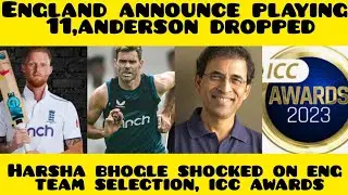 England playing 11, Anderson dropped, harsha bhogle shocked, icc awards winners
