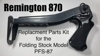 Remington 870 Police Folding Stock Model PFS-87 - New Replacement Parts Kit