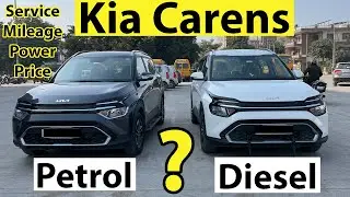 Kia Carens Petrol vs Diesel Power, Mileage, Features, Price Comparison
