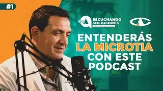 Entenderás la microtia con este podcast |Ep. 1| Escuchando Soluciones podcast | Dr. Luis Serrano