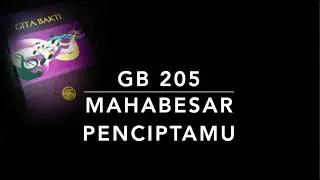 GB 205 Mahabesar Penciptamu (Gross ist der Herr) - Gita Bakti