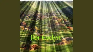 For Evelyn