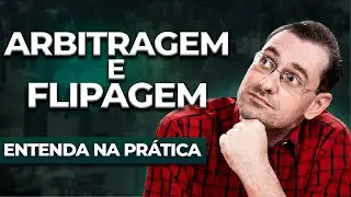 Entenda na pr&aacute;tica - ARBITRAGEM e FLIPAGEM em Fundos Imobili&aacute;rios