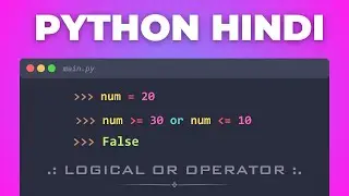43. 🚀 Master Python OR Logical Operator | Python Tutorial in Hindi 2026 | Full Course for Beginners