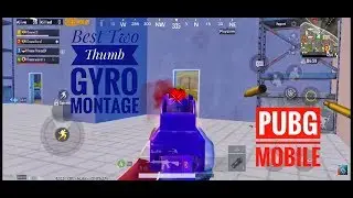 BEST TWO THUMB+GYRO MONTAGE | IPHONE XR | PUBG MOBILE |