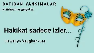 Hakikat sadece izler