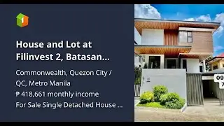 House and Lot at Filinvest 2, Batasan Hills, Quezon City near Sandigan Bayan Commonwealth Avenue