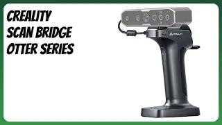 REVIEW (2026): Creality Scan Bridge Otter Series. Features