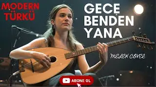 GECE BENDEN YANA | Melek Cover | Kadın Vokal Modern Türkü
