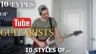 10 Types of Youtube Guitarists