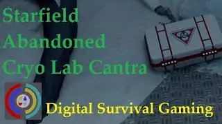 Starfield: Abandoned Cryo Lab Walkthrough - Cantra