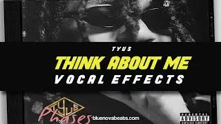 [FLP] TYUS - THINK ABOUT ME (VOCAL PRESET/VOCAL EFFECTS)